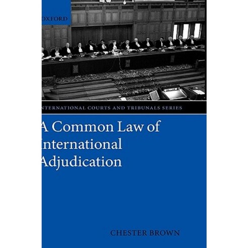 A Common Law Of International Adjudication Hardcover, OUP Oxford - 가격 ...