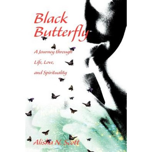 Black Butterfly: A Journey Through Life Love and Spirituality Paperback, iUniverse