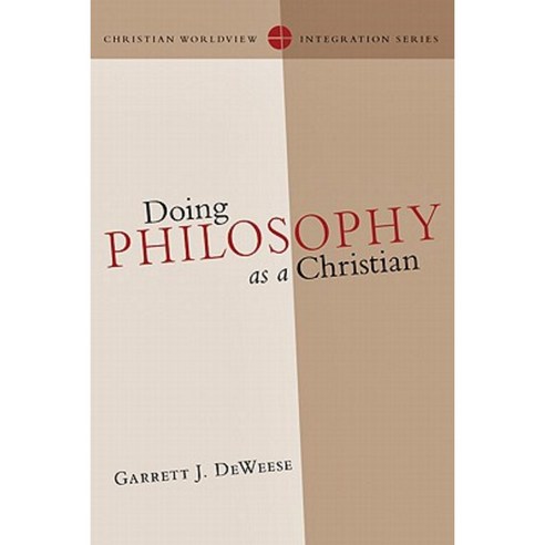 Doing Philosophy as a Christian Paperback, IVP Academic