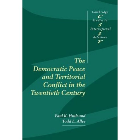 The Democratic Peace and Territorial Conflict in the Twentieth Century Hardcover, Cambridge University Press