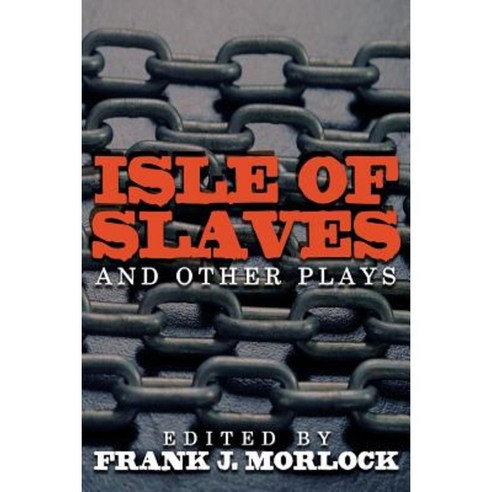 Isle of Slaves and Other Plays Paperback, Borgo Press