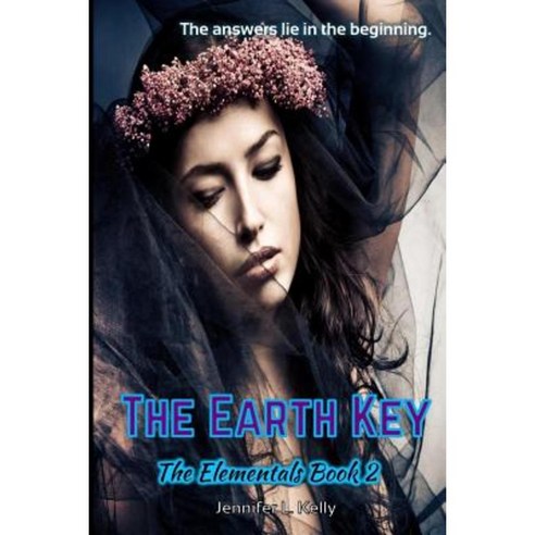 The Earth Key: The Elementals Book 2 Paperback, Boxerbull Books