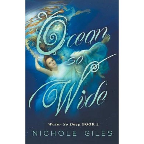 Ocean So Wide: Water So Deep Book 2 Paperback, D. Nichole Giles