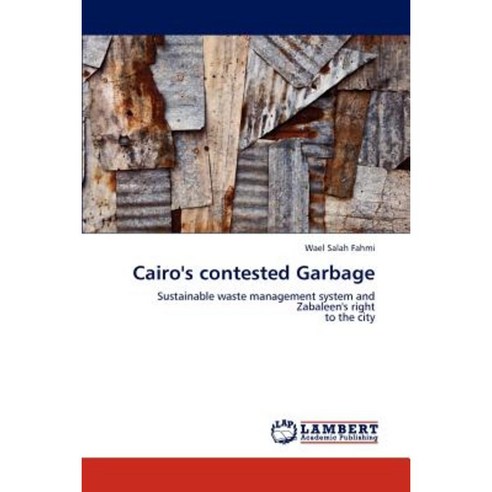 Cairo''s Contested Garbage Paperback, LAP Lambert Academic Publishing