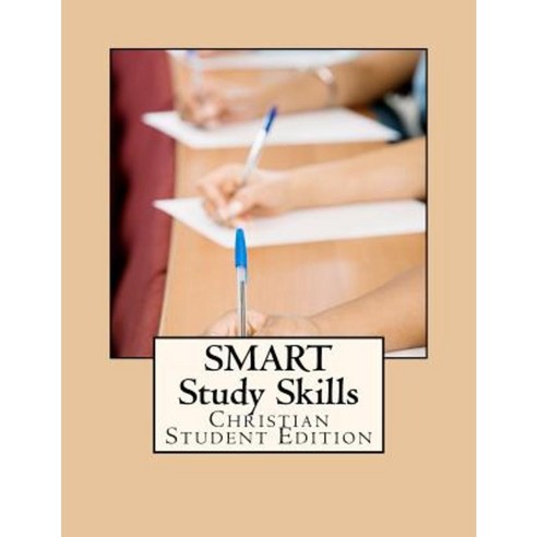 Smart Study Skills: Christian Student Edition Paperback, Createspace Independent Publishing Platform