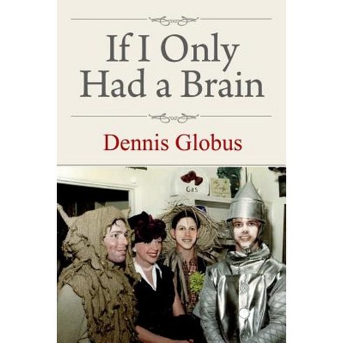 If I Only Had a Brain Paperback, Createspace Independent Publishing Platform