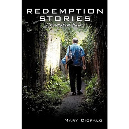 Redemption Stories: Unwasted Pain Paperback, Authorhouse