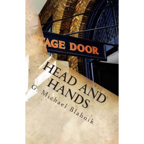 Head and Hands: A Play in 29 Scenes Paperback, Createspace Independent Publishing Platform