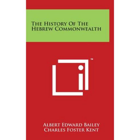 The History of the Hebrew Commonwealth Hardcover, Literary Licensing, LLC