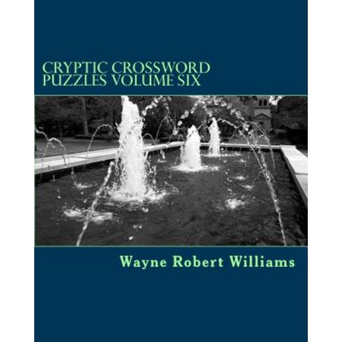 Cryptic Crossword Puzzles Volume Six Paperback, Createspace Independent Publishing Platform