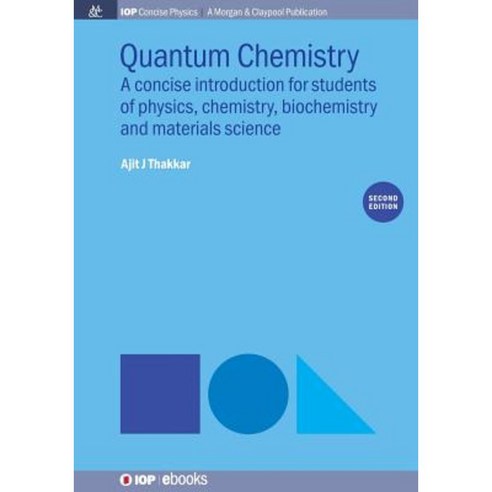 Quantum Chemistry: A Concise Introduction Second Edition Paperback, Iop Concise Physics