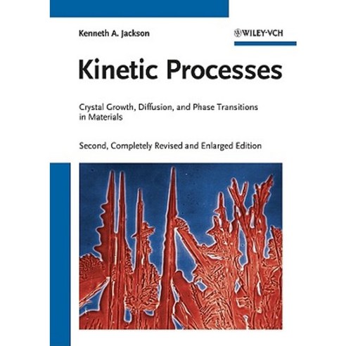 Kinetic Processes: Crystal Growth Diffusion and Phase Transitions in Materials Hardcover, Wiley-Vch