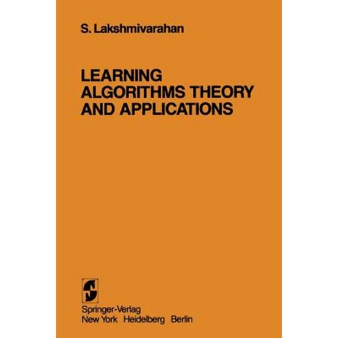 Learning Algorithms Theory and Applications: Theory and Applications Paperback, Springer