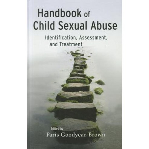 Handbook of Child Sexual Abuse: Identification Assessment and Treatment ...