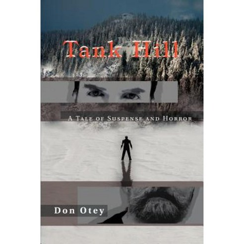 Tank Hill: A Tale of Suspense and Horror Paperback, iUniverse