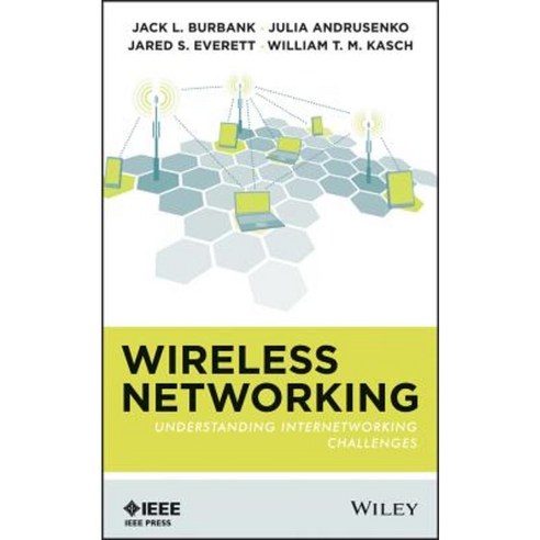 Wireless Networking: Understanding Internetworking Challenges Hardcover, Wiley-IEEE Press