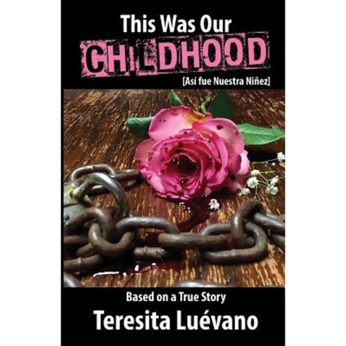 This Was Our Childhood Paperback, Teresita Luevano
