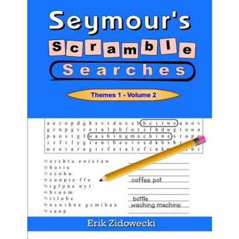 Seymour''s Scramble Searches - Themes 1 - Volume 2 Paperback, Createspace Independent Publishing Platform