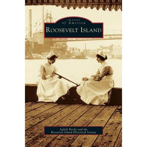 Roosevelt Island Hardcover, Arcadia Publishing Library Editions