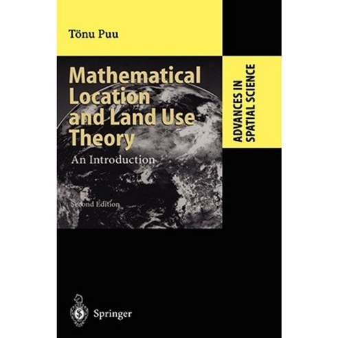 Mathematical Location and Land Use Theory: An Introduction Hardcover, Springer
