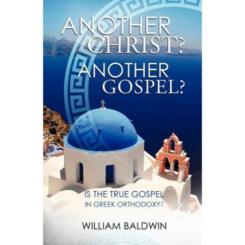 Another Christ? Another Gospel? Paperback, Xulon Press - 최저가 알림ㆍ특가 할인ㆍ ...