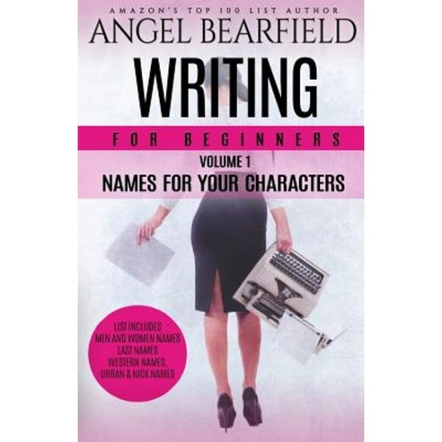 Writing for Beginners: Names for Your Characters Paperback, Createspace Independent Publishing Platform