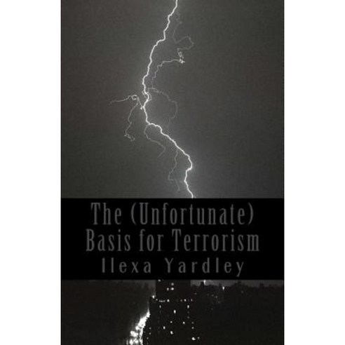 The (Unfortunate) Basis for Terrorism: Duplication Preserves Unitization and Vice Versa Paperback, Createspace