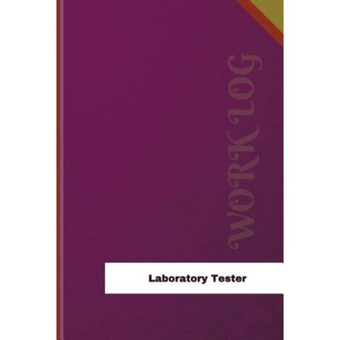 Laboratory Tester Work Log: Work Journal Work Diary Log - 126 Pages 6 X ...