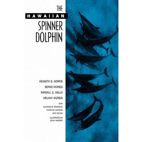 The Hawaiian Spinner Dolphin Hardcover, University of California Press