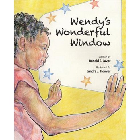 Wendy''s Wonderful Window Paperback, Createspace Independent Publishing Platform
