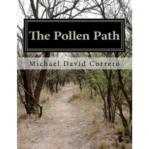 The Pollen Path Paperback, Createspace Independent Publishing Platform