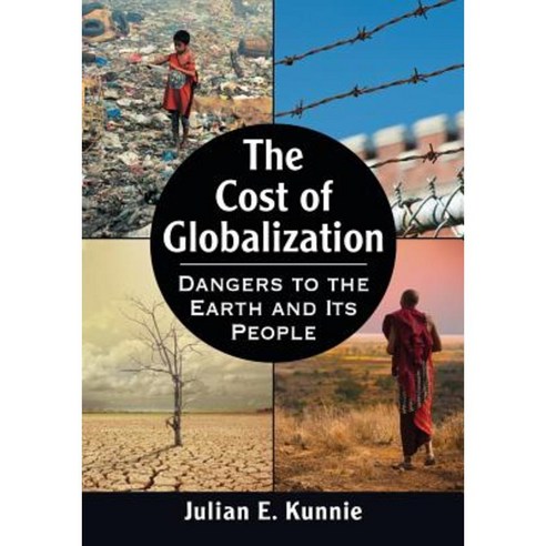 The Cost of Globalization: Dangers to the Earth and Its People Paperback, McFarland & Company