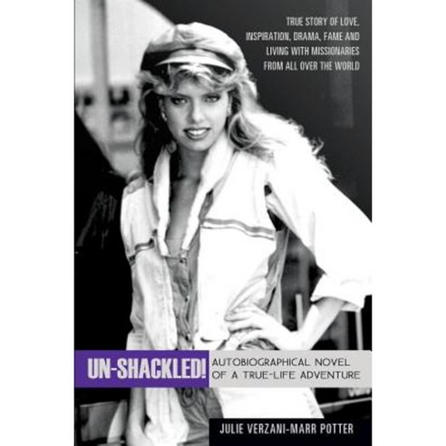 Un-Shackled! Paperback, Xulon Press