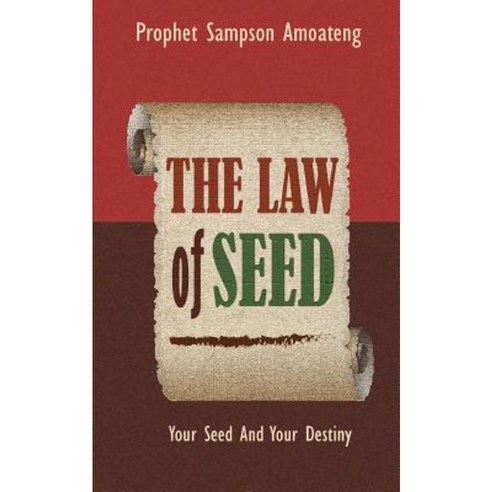 The Law of Seed: Your Seed and Your Destiny Paperback, Rehoboth House