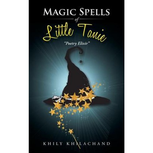 Magic Spells of Little Tanie: Poetry Elixir Paperback, Partridge India