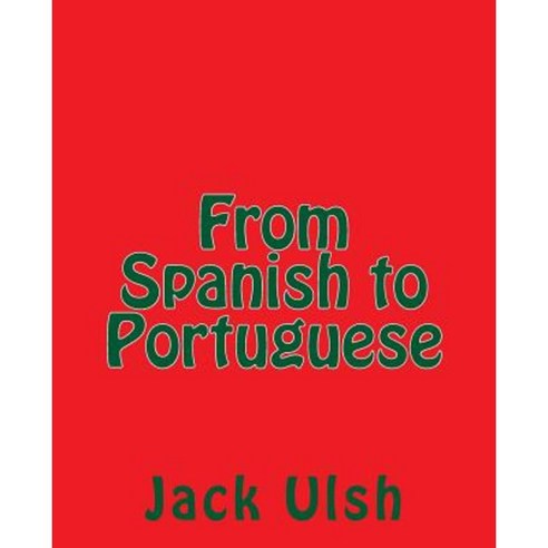 From Spanish to Portuguese Paperback, Createspace