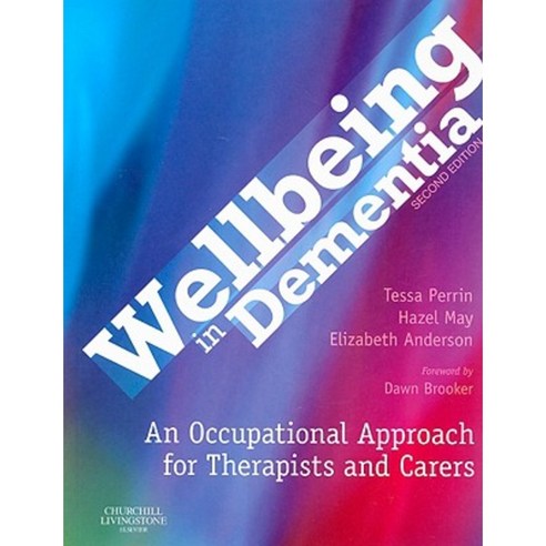 Wellbeing in Dementia: An Occupational Approach for Therapists and Carers Paperback, Churchill Livingstone