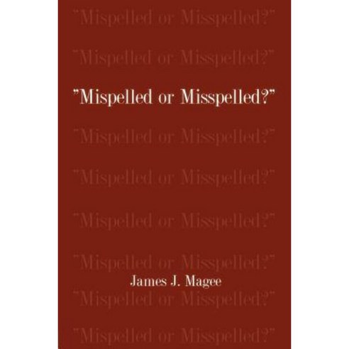 Mispelled or Misspelled? Paperback, Authorhouse