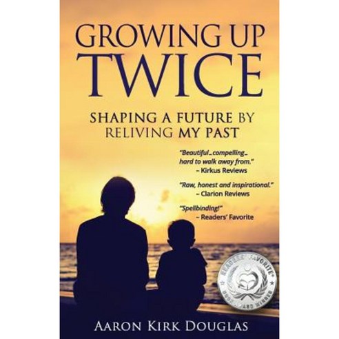 Growing Up Twice: Shaping a Future by Reliving My Past Paperback, Newsworthy Books