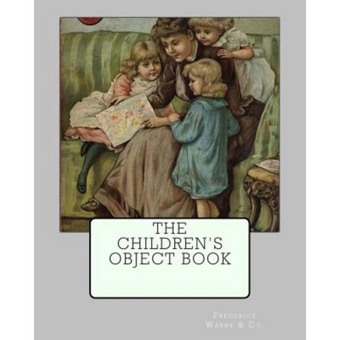 The Children''s Object Book Paperback, Createspace Independent Publishing Platform
