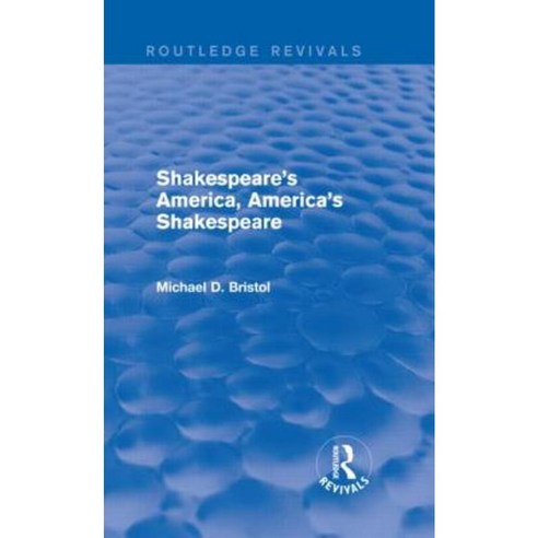 Shakespeare''s America America''s Shakespeare (Routledge Revivals) Hardcover, Routledge
