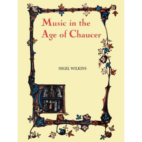 Music in the Age of Chaucer: Revised Edition with Chaucer Songs'' Paperback, Boydell & Brewer