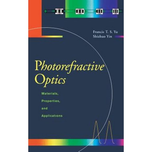 Photorefractive Optics: Materials Properties and Applications Hardcover, Academic Press