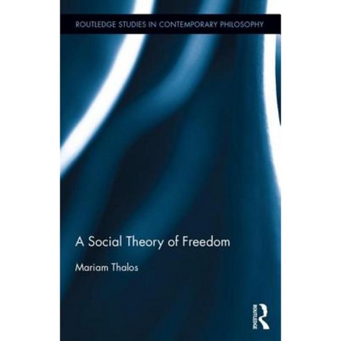 A Social Theory of Freedom Hardcover, Routledge