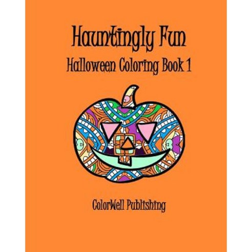Hauntingly Fun: Halloween Coloring Book 1 Paperback, Createspace ...