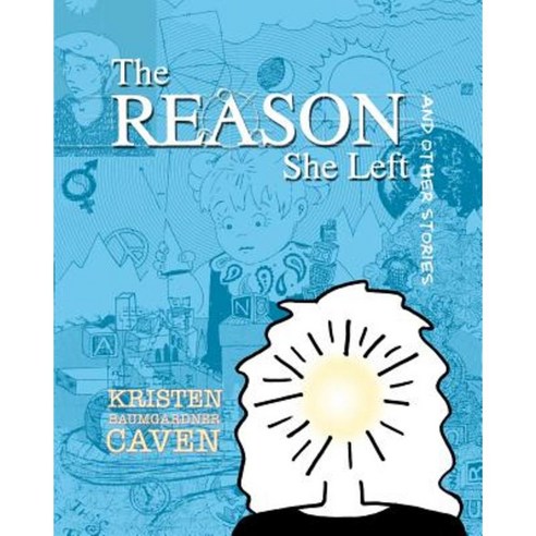 The Reason She Left: And Other Stories Paperback, Createspace