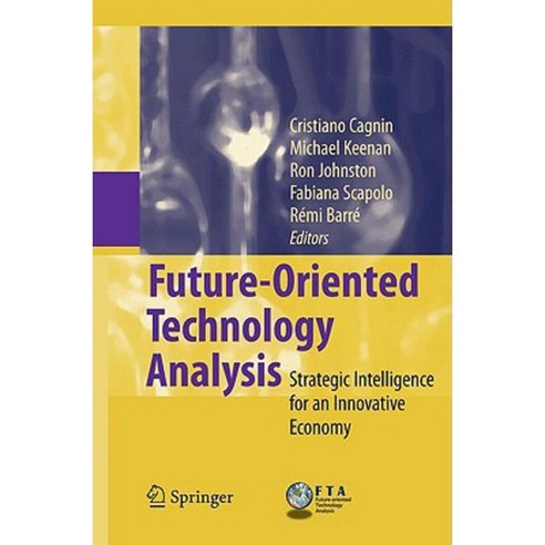 Future-Oriented Technology Analysis: Strategic Intelligence for an Innovative Economy Hardcover, Springer