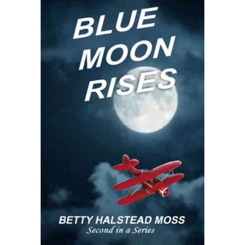 Blue Moon Rises Paperback, Createspace Independent Publishing Platform