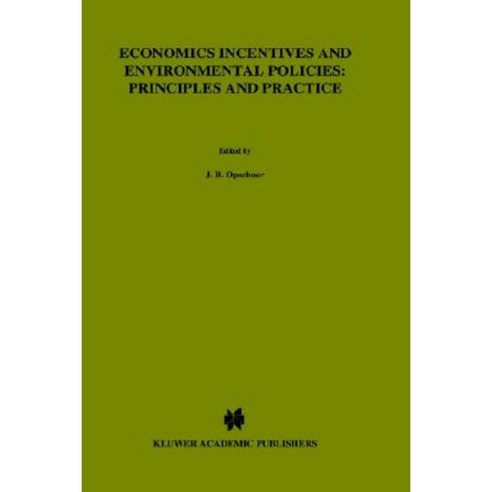 Economic Incentives and Environmental Policies:: Principles and Practice Hardcover, Springer