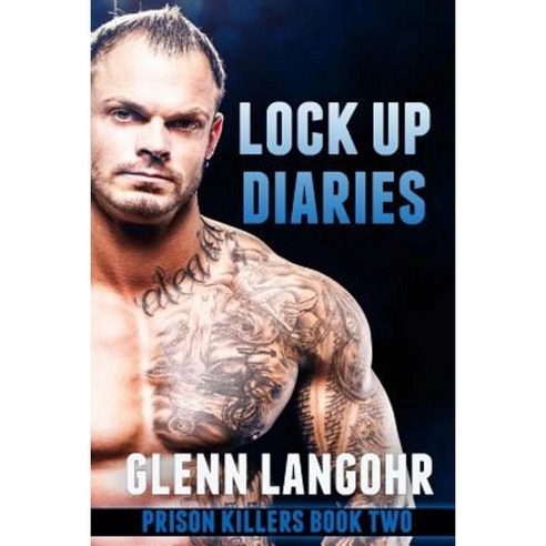 Lock Up Diaries: Prison Killers 2 Paperback, Createspace Independent ...